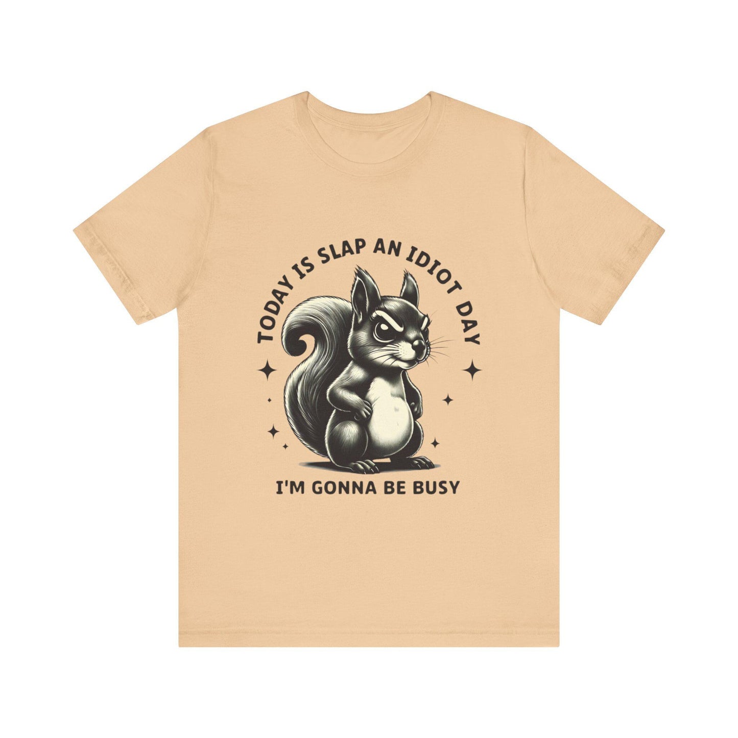 Today Is Slap An Idiot Day, Funny Graphic Shirt, Gift for Friends, Quirky Unisex T-Shirt, Casual Wear, Birthday Present