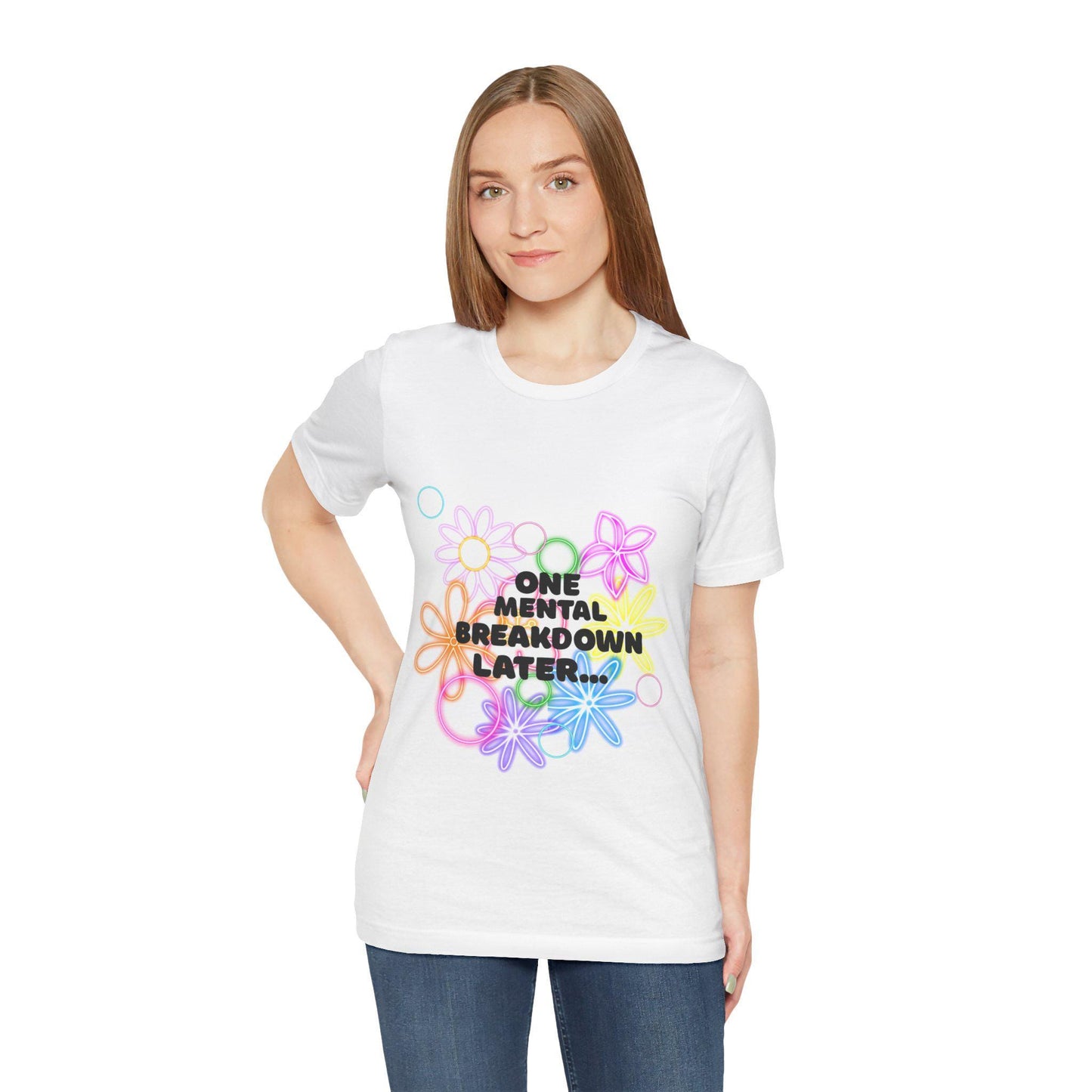 Funny Mental Health T-Shirt, Unisex Short Sleeve Tee for Self-Care, Humor Gift for Friends, Casual Outfit, Mental Health Awareness