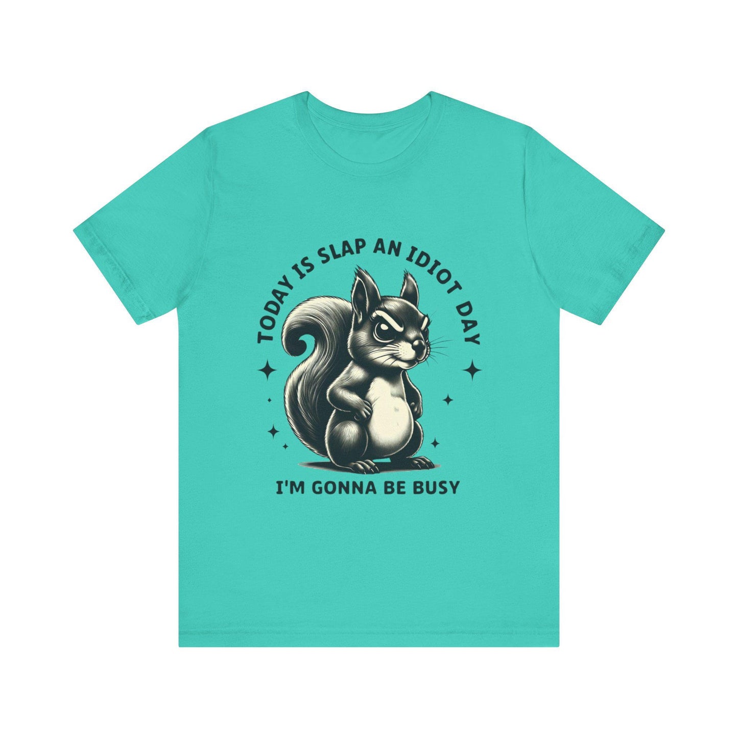 Today Is Slap An Idiot Day, Funny Graphic Shirt, Gift for Friends, Quirky Unisex T-Shirt, Casual Wear, Birthday Present
