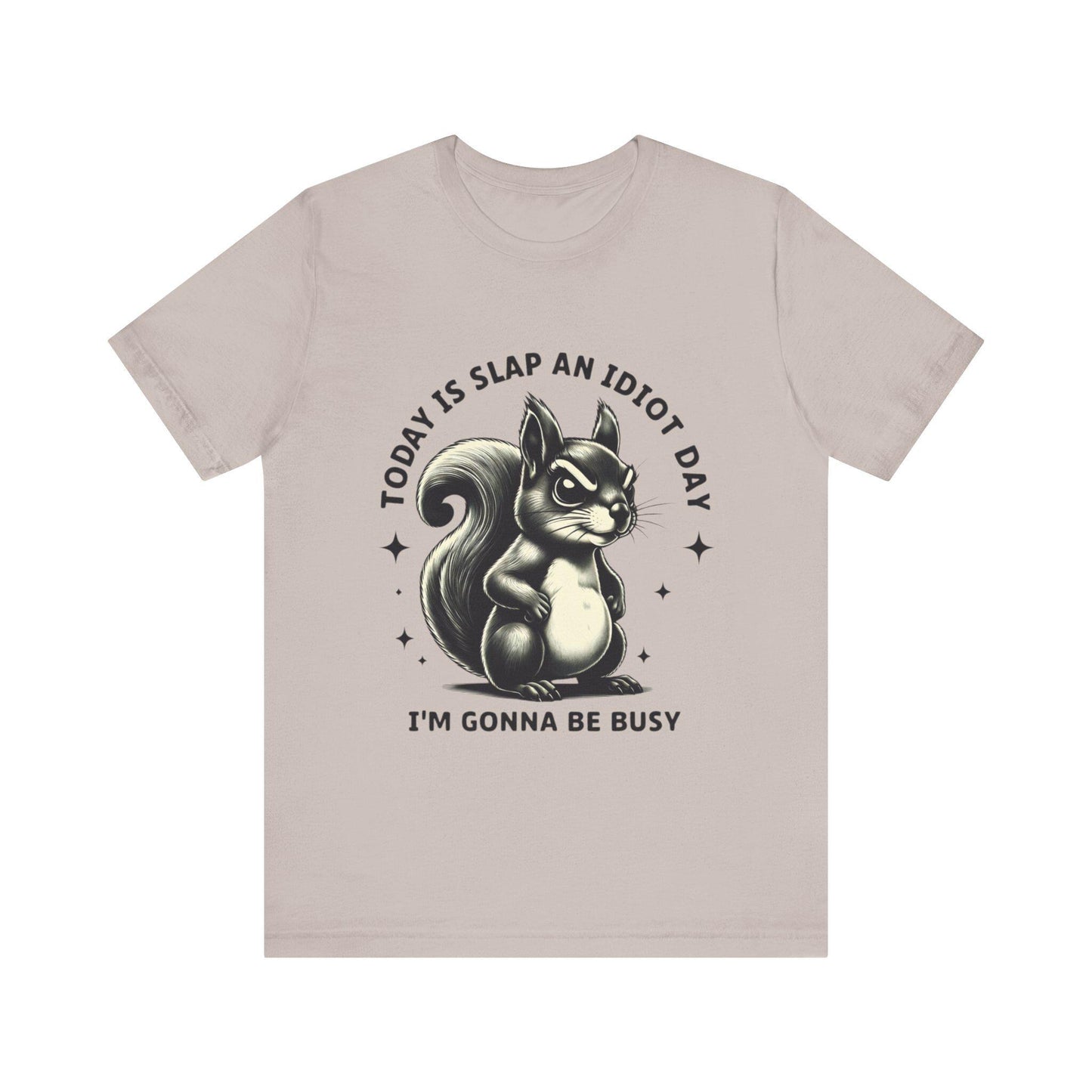 Today Is Slap An Idiot Day, Funny Graphic Shirt, Gift for Friends, Quirky Unisex T-Shirt, Casual Wear, Birthday Present