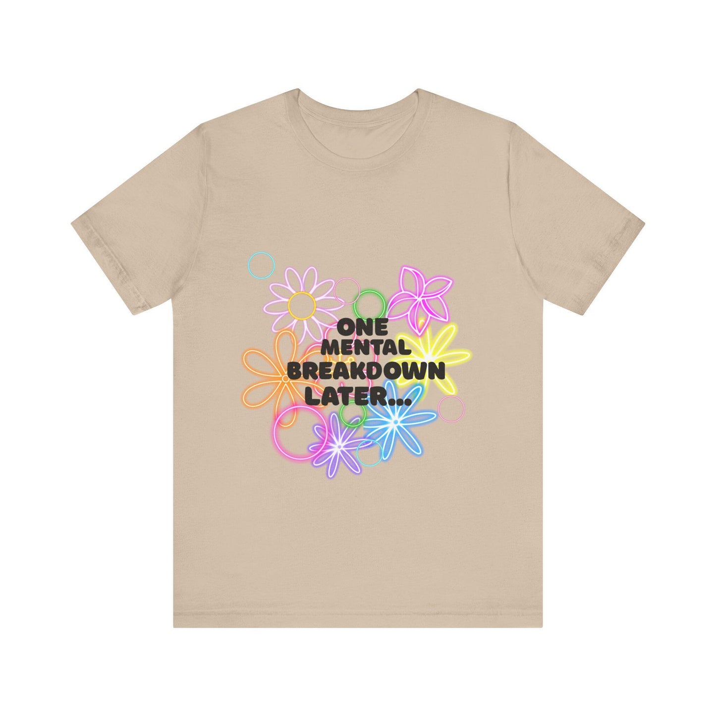 Funny Mental Health T-Shirt, Unisex Short Sleeve Tee for Self-Care, Humor Gift for Friends, Casual Outfit, Mental Health Awareness
