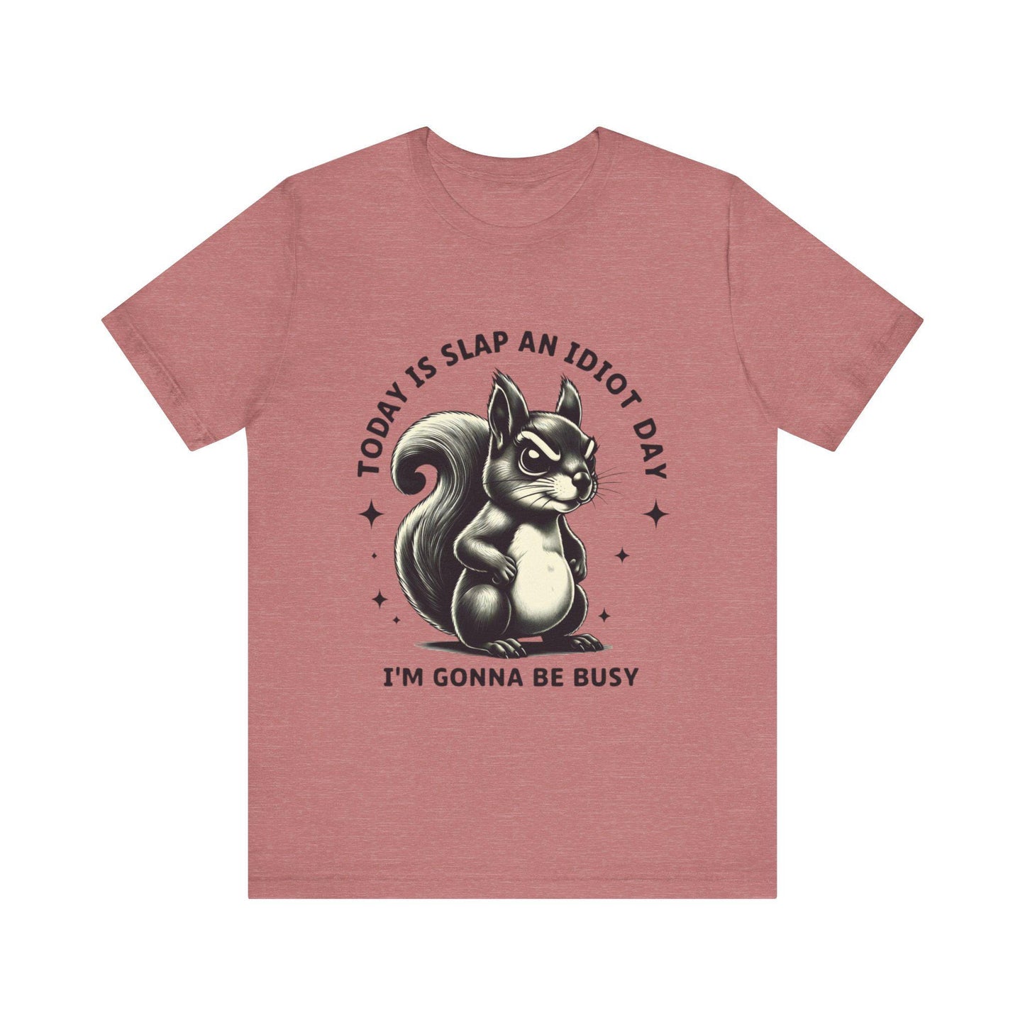Today Is Slap An Idiot Day, Funny Graphic Shirt, Gift for Friends, Quirky Unisex T-Shirt, Casual Wear, Birthday Present