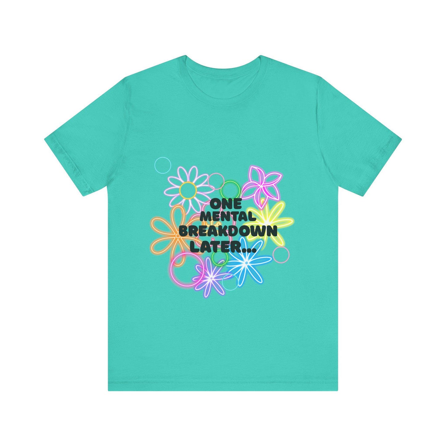Funny Mental Health T-Shirt, Unisex Short Sleeve Tee for Self-Care, Humor Gift for Friends, Casual Outfit, Mental Health Awareness