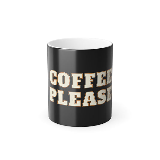 Color Morphing Mug, Coffee Please Color Changing Cup, Heat Sensitive Tea Mug, Magic Drinkware, Gift for Coffee Lovers
